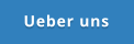 Ueber uns